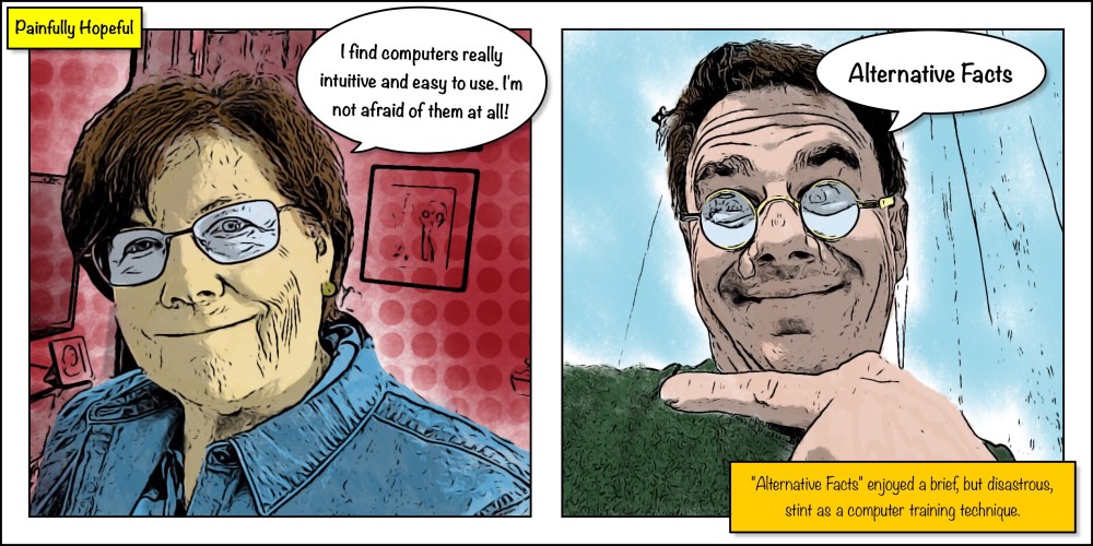 Alternative Facts enjoyed a brief, but disastrous stint as a computer training technique.