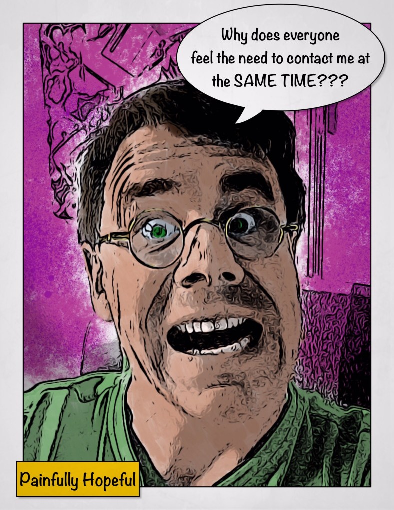 Why does everyone contact me at the same time!