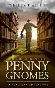 In the Land of the Penny Gnomes: A Realmian Adventure